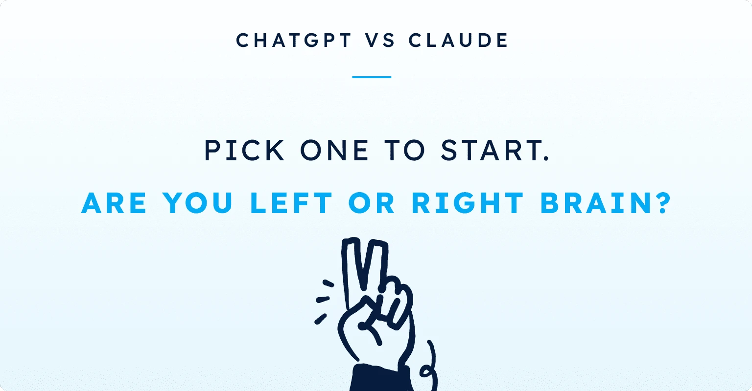 ChatGPT vs Claude: pick one to start. Are you left or right brain?
