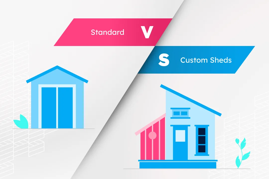 Standard pre-designed shed models compared with custom-built sheds